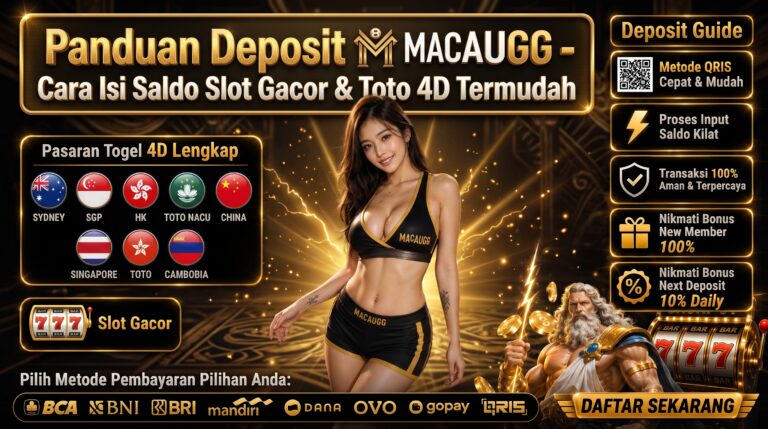 Panduan Deposit MACAUGG – Cara Isi Saldo Slot Gacor & Toto 4D Termudah
