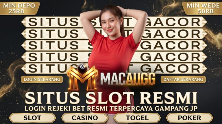 Panduan Lengkap Memilih Slot Gacor Hari Ini di MACAUGG